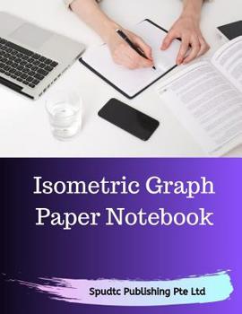 Paperback Isometric Graph Paper Notebook Book