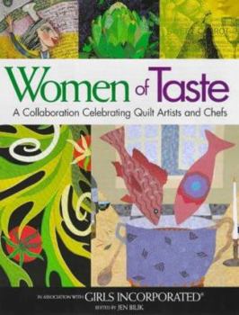 Paperback Women of Taste: A Collaboration Celebrating Quilt Artists and Chefs Book