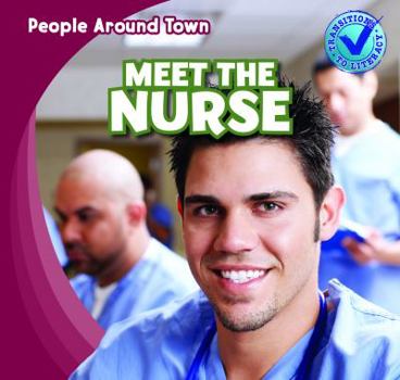 Meet the Nurse - Book  of the People Around Town