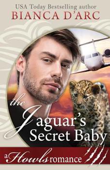 Paperback The Jaguar's Secret Baby: Howls Romance Book