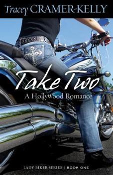 Paperback Take Two: A Hollywood Romance: Book 1 in the Lady Biker Series Book