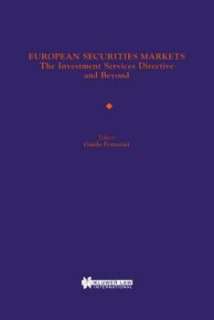 Hardcover European Securities Markets, The Investment Services Directive and Beyond Book