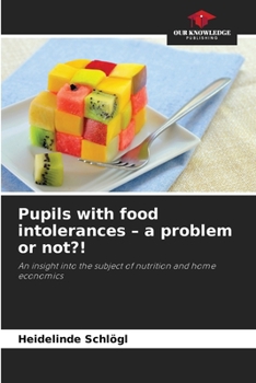 Paperback Pupils with food intolerances - a problem or not?! Book