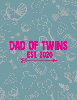 Paperback Dad Of Twins Est.2020: Pregnancy Planner And Organizer, Diary, Notebook Mother And Child Book