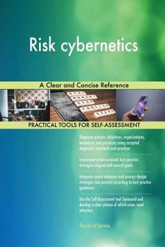 Paperback Risk cybernetics A Clear and Concise Reference Book