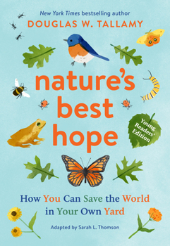 Hardcover Nature's Best Hope (Young Readers' Edition): How You Can Save the World in Your Own Yard Book