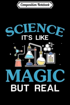 Paperback Composition Notebook: Science It's Like Magic But Real Chemist Journal/Notebook Blank Lined Ruled 6x9 100 Pages Book