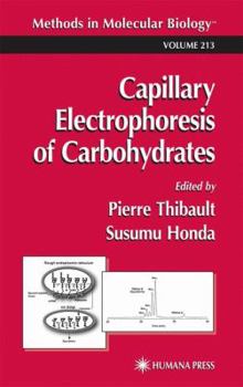 Methods in Molecular Biology, Volume 213: Capillary Electrophoresis of Carbohydrates