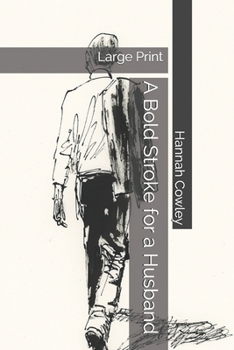 Paperback A Bold Stroke for a Husband: Large Print Book