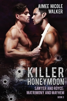 Paperback Killer Honeymoon (Sawyer and Royce: Matrimony and Mayhem Book 3) Book