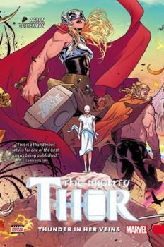 Hardcover Mighty Thor, Volume 1: Thunder in Her Veins Book