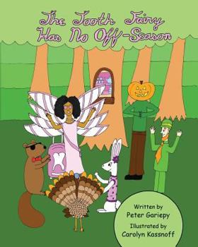 Paperback The Tooth Fairy Has No Off-Season Book