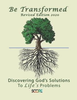 Paperback Be Transformed Revised Edition: Discovering God's Solutions to Life's Problems Book