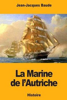 Paperback La Marine de l'Autriche [French] Book