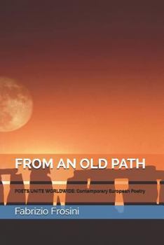 Paperback From an Old Path: Poets Unite Worldwide: Contemporary European Poetry Book