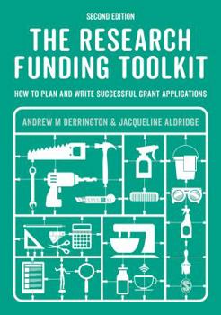 Hardcover The Research Funding Toolkit: How to Plan and Write Successful Grant Applications Book