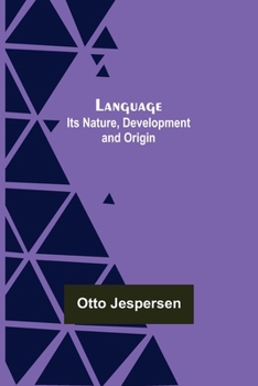 Paperback Language: Its Nature, Development and Origin Book