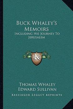 Paperback Buck Whaley's Memoirs: Including His Journey To Jerusalem Book