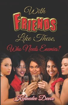 Paperback With Friends Like These, Who Needs Enemies? Book