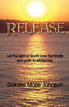 Paperback Release: Let the Light of God's Love illuminate your path to wholeness Book