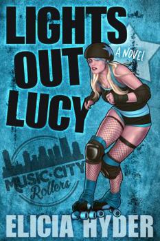 Lights Out Lucy - Book #1 of the Music City Rollers