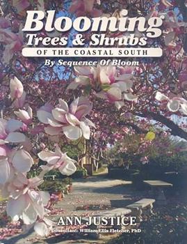 Paperback Blooming Trees & Shrubs of the Coastal South: By Sequence of Bloom Book