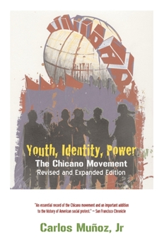 Youth, Identity, Power: The Chicano Movement - Book  of the Haymarket Series