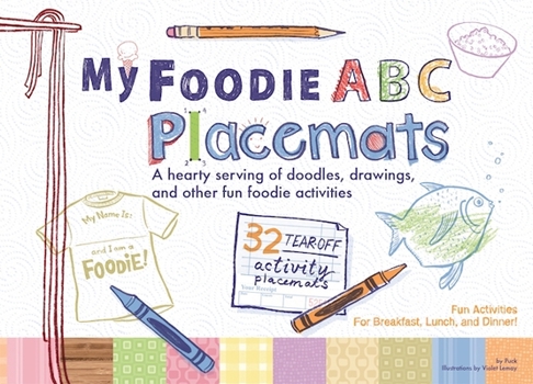 Paperback My Foodie ABC Placemats: A Hearty Serving of Doodles, Drawings, and Other Fun Foodie Activities Book