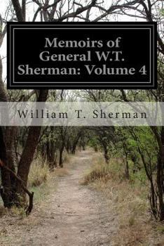 Paperback Memoirs of General W.T. Sherman: Volume 4 Book
