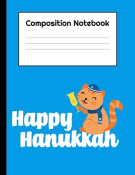 Paperback Happy Hanukkah: Composition Notebook School Journal Diary - Hanukkah Jewish Festival Of Lights - Gifts Kids Children December Holiday- Book