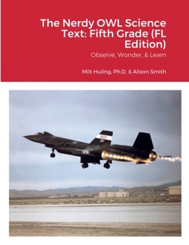 Paperback The Nerdy OWL Science Text: Fifth Grade (FL Edition): Observe, Wonder, & Learn Book