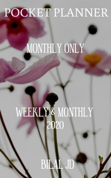 Pocket Planner Monthly Only: Weekly Monthly Planner 2020: 2020 Calendar: Jan 1st - Dec 31