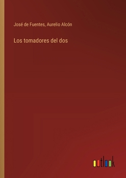 Paperback Los tomadores del dos [Spanish] Book