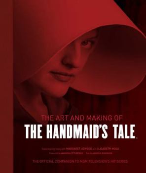 Hardcover The Art and Making of the Handmaid's Tale Book