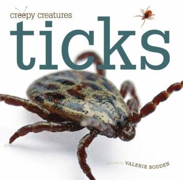 Ticks (Creepy Creatures) - Book  of the Creepy Creatures