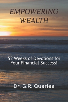 Paperback Empowering Wealth: 52 Weeks of Devotions for Your Financial Success! Book