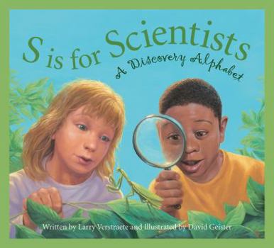 Hardcover S Is for Scientists: A Discovery Alphabet Book
