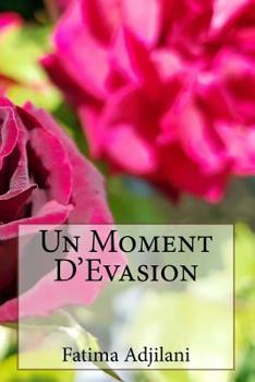 Paperback Un Moment D'Evasion [French] Book