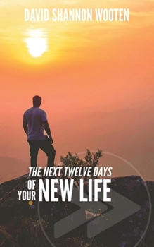 Paperback The Next Twelve Days of Your New Life Book