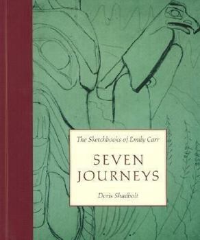Paperback Seven Journeys: The Sketchbooks of Emily Carr Book