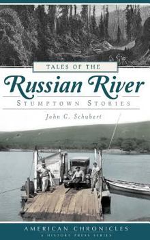 Hardcover Tales of the Russian River: Stumptown Stories Book