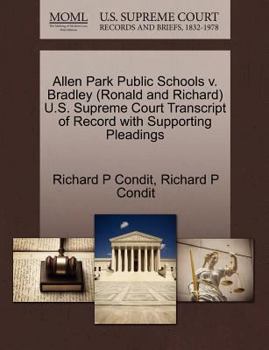 Paperback Allen Park Public Schools V. Bradley (Ronald and Richard) U.S. Supreme Court Transcript of Record with Supporting Pleadings Book