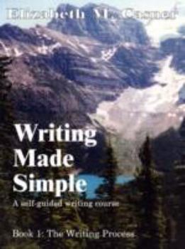 Paperback Writing Made Simple: Book 1: The Writing Process Book