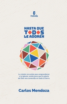 Hasta que todos le adoren (Spanish Edition)