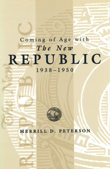 Hardcover Coming of Age with the New Republic, 1938-1950 Book