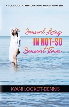 Paperback Sensual Living in Not-So Sensual Times Book