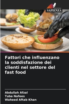 Fattori che influenzano la soddisfazione dei clienti nel settore del fast food