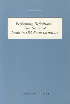 Paperback Performing Definitions: Two Genres of Insult in Old Norse Literature (Studies in Scandinavian Literature and Culture, Volume 3) (English and Germanic Languages Edition) Book