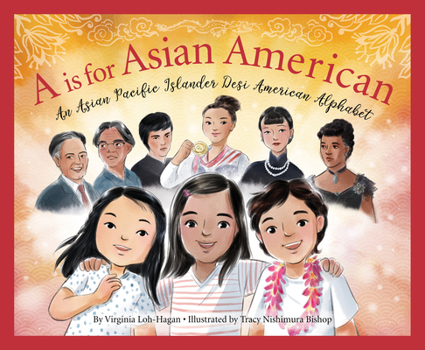 Hardcover A is for Asian American: An Asian Pacific Islander Desi American Alphabet Book