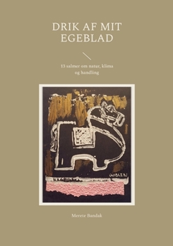 Paperback Drik af mit egeblad: 13 salmer om natur, klima og handling [Danish] Book